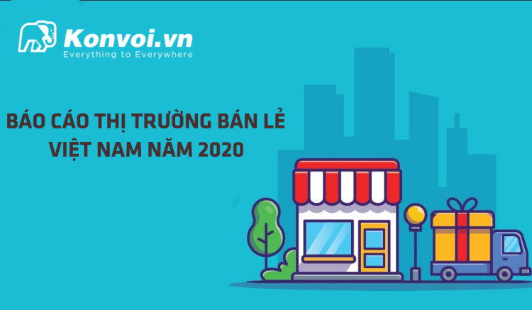 Báo Cáo Thị Trường Bán Lẻ Việt Nam Năm 2020