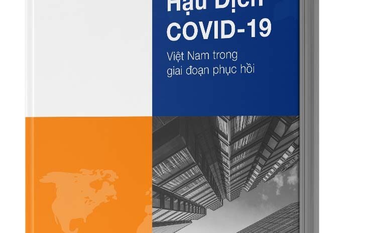  Hậu Dịch Covid-19: Việt Nam Trong Giai Đoạn Phục Hồi
