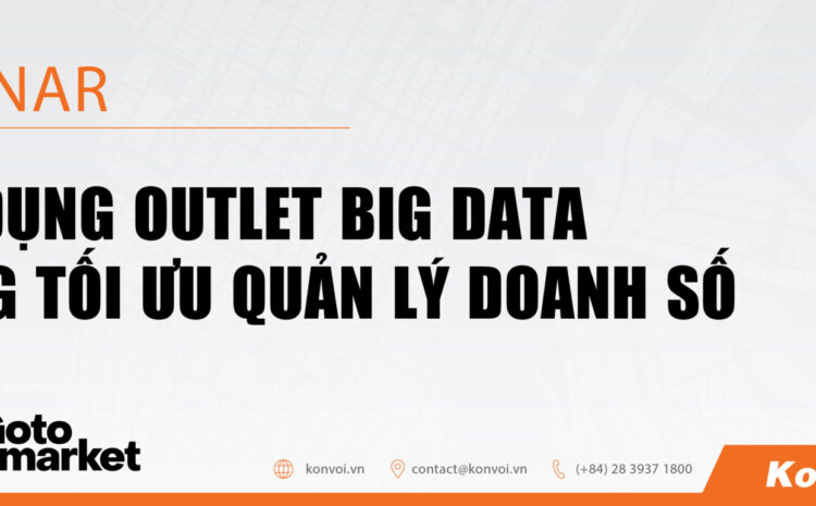  Ứng dụng Outlet Big data trong tối ưu quản lý doanh Số